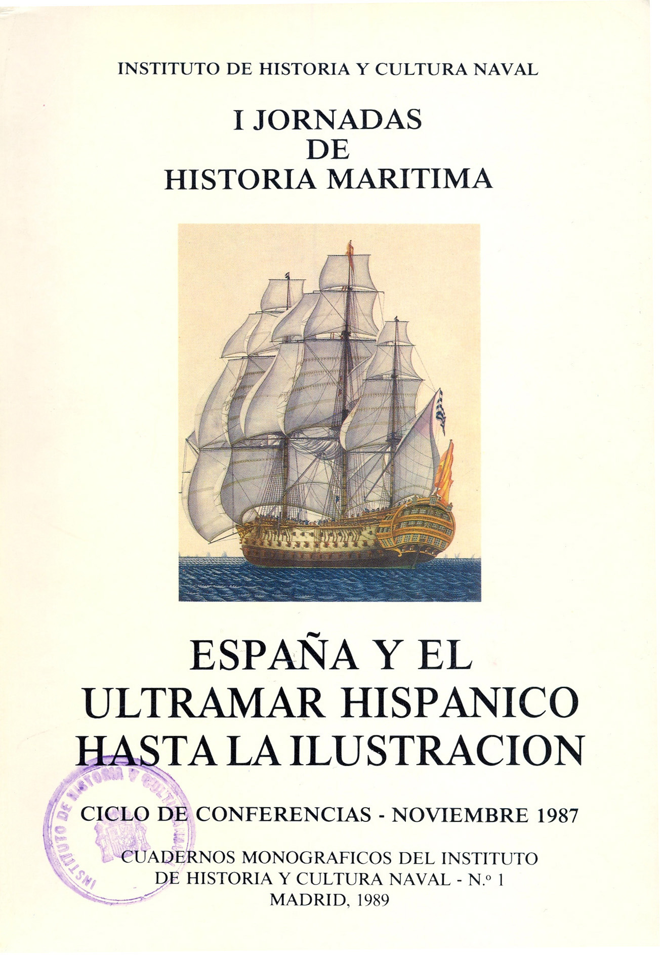 España y el Ultramar hispánico hasta la Ilustración.