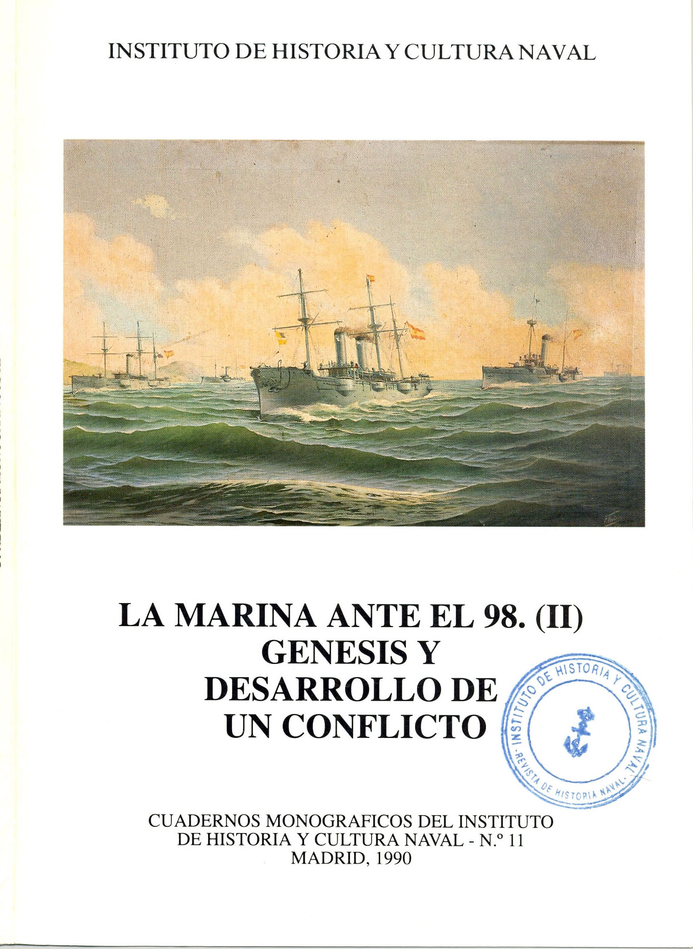 La Marina ante el 98. (II) Génesis y desarrollo de un conflicto