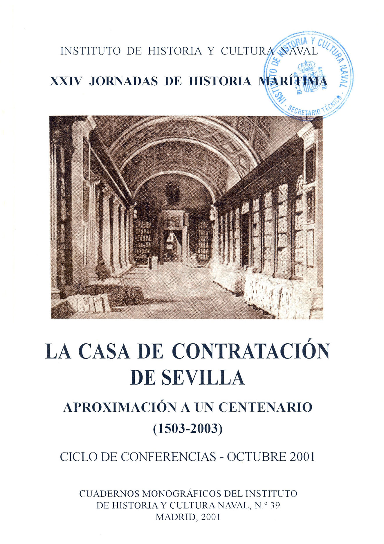 La casa de Contratación de Sevilla, aproximación a un centenario (1503-2003)