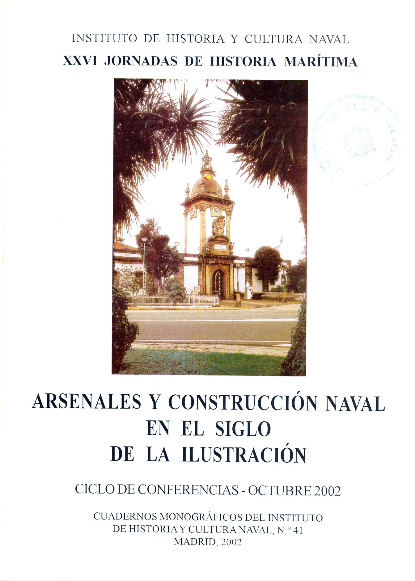 Arsenales y construcción naval en el siglo de la Ilustración