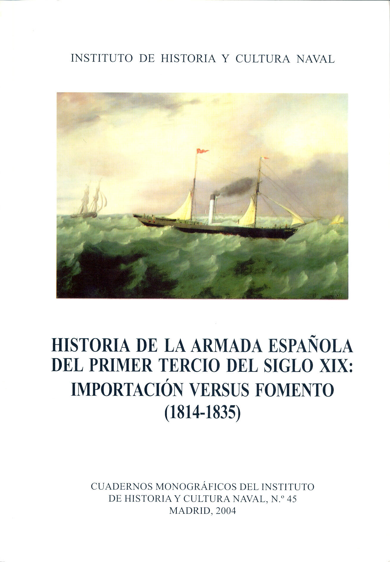 Historia de la Armada española del primer tercio del siglo XIX: importación versus fomento (1814-1835)