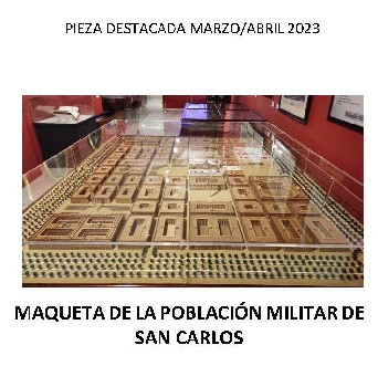 Maqueta de la población militar San Carlos
