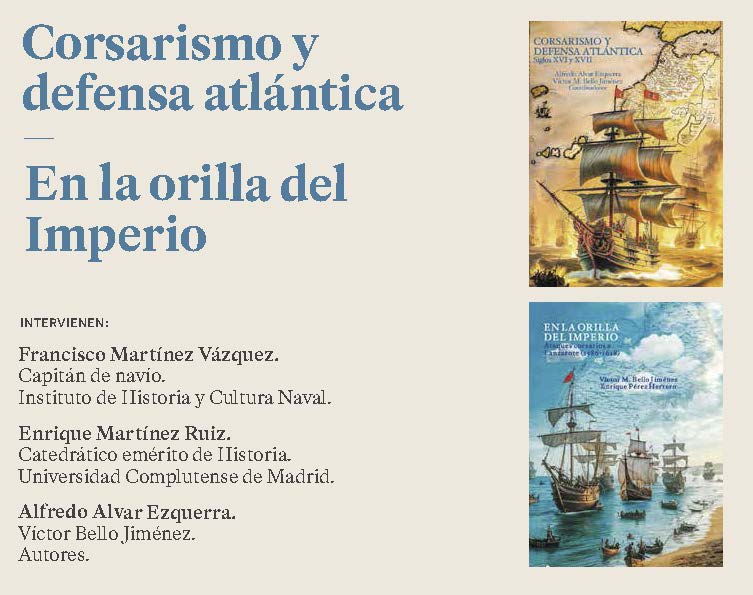 Imagen de: Presentación de los libros &laquo;Corsarismo y defensa atlántica&raquo; y &laquo;En la orilla del Imperio&raquo;
