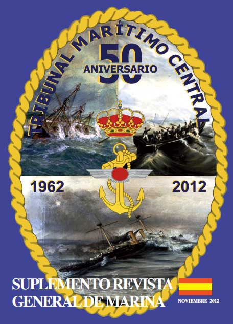 Revista General Marina Suplemento Noviembre 2012 - Tribunal Marítimo Central 50 Aniversario
